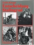 Entscheidung Stalingrad. Das Buch zur TV-Reihe "Der verdammte Krieg" - Guido Knopp