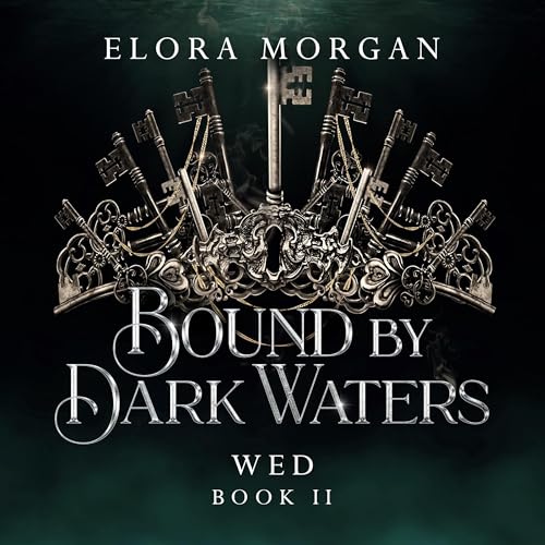 Bound by Dark Waters: Wed by Elora Morgan episode artwork