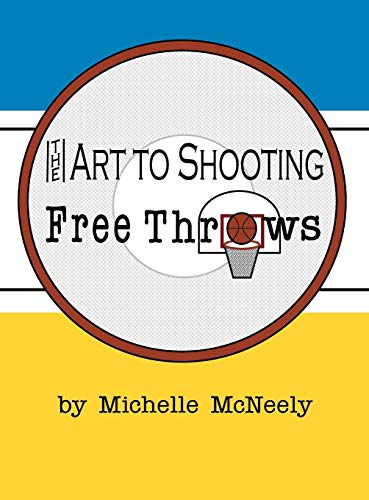 The Art To Shooting Free Throws - Girls