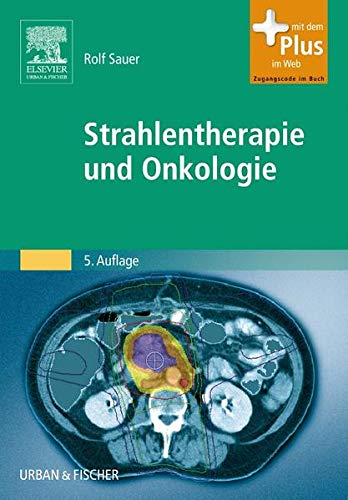 Strahlentherapie und Onkologie: mit Zugang zum Elsevier-Portal (MTAR Paket) Strahlentherapie und Onkologie: mit Zugang zum Elsevier-Portal (MTAR Paket)