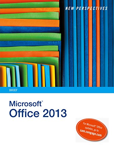 New Perspectives on Microsoft Office 2013: Brief