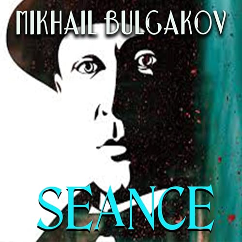 Seance by Mikhail Bulgakov episode artwork