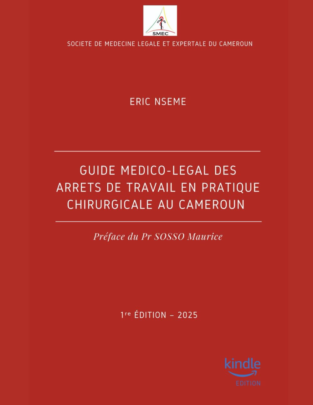 GUIDE MEDICO-LEGAL DES ARRÊTS DE TRAVAIL EN PRATIQUE CHIRURGICALE AU CAMEROUN
