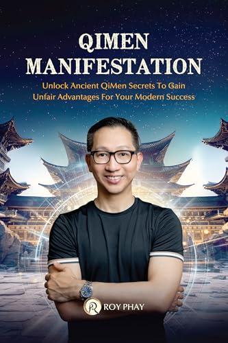QiMen Manifestation: Unlock Ancient QiMen Secrets To Gain Unfair Advantages