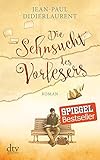 Die Sehnsucht des Vorlesers: Roman - Jean-Paul Didierlaurent