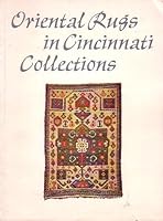 Oriental Rugs in Cincinnati Collections B000K6OWM6 Book Cover