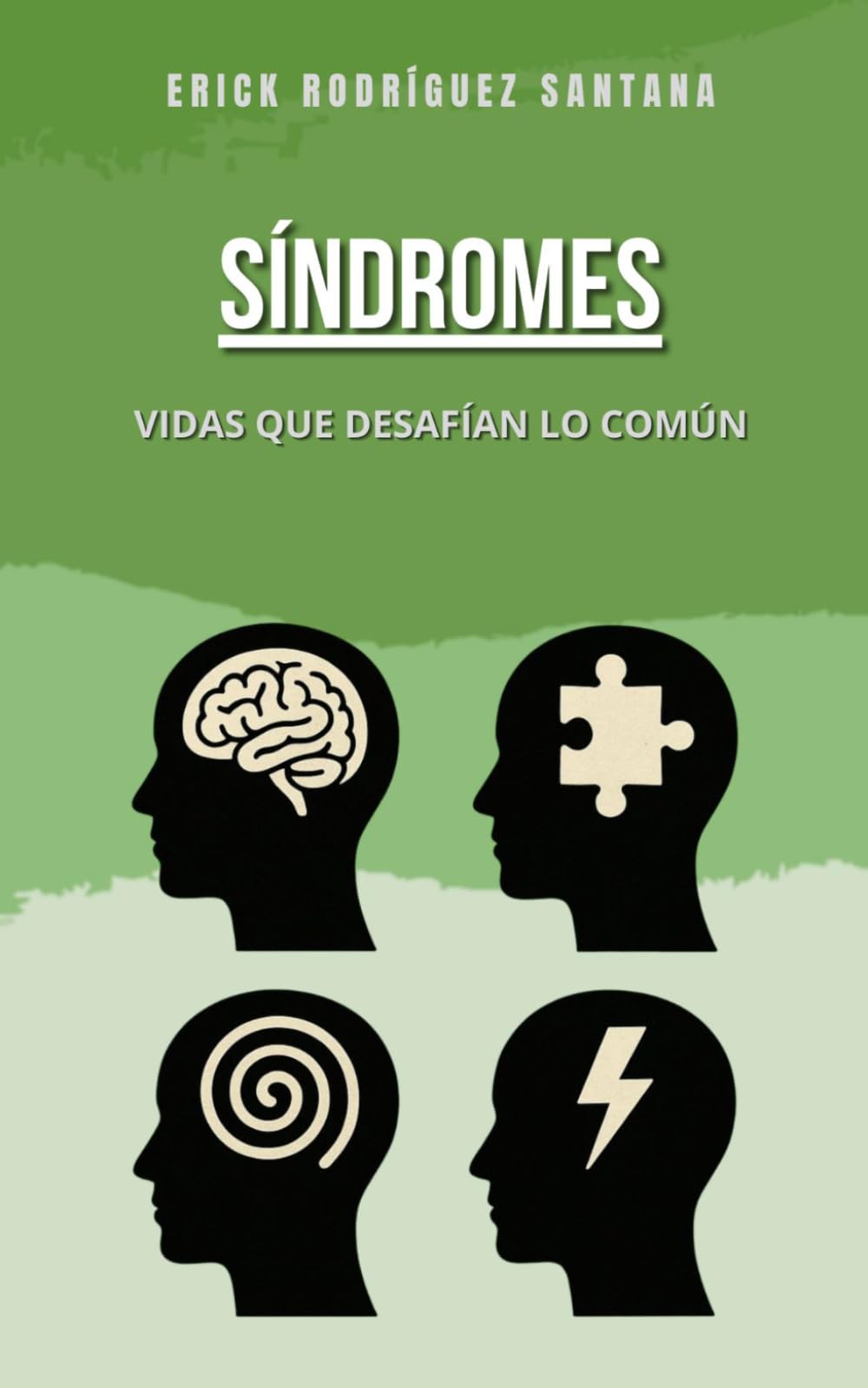 SÍNDROMES: VIDAS QUE DESAFÍAN LO COMÚN: 4 (COMPRENDER PARA INCLUIR)