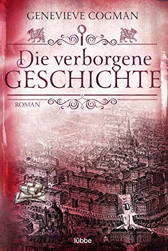 Die verborgene Geschichte: Roman (Die Bibliothekare 6) (German Edition)