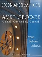 Consecration of Saint George Greek Orthodox Church: Downey, California B00BHU5THQ Book Cover