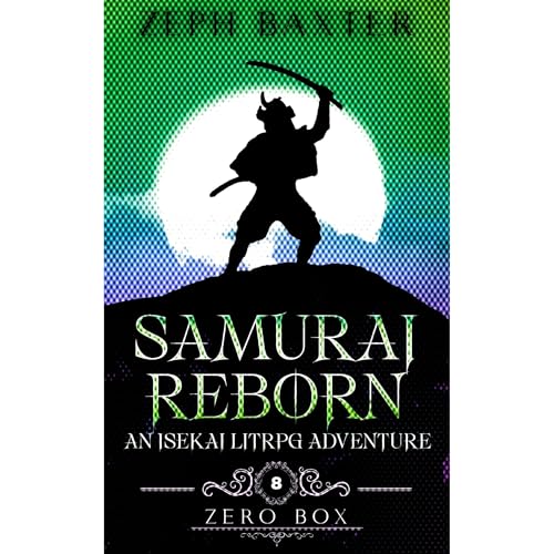 Samurai Reborn-An Isekai LitRPG Adventure Audiobook By Zeph Baxter cover art