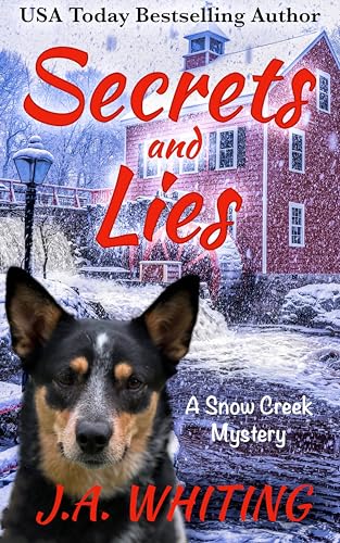 Secrets and Lies (A Snow Creek Mystery Book 1)