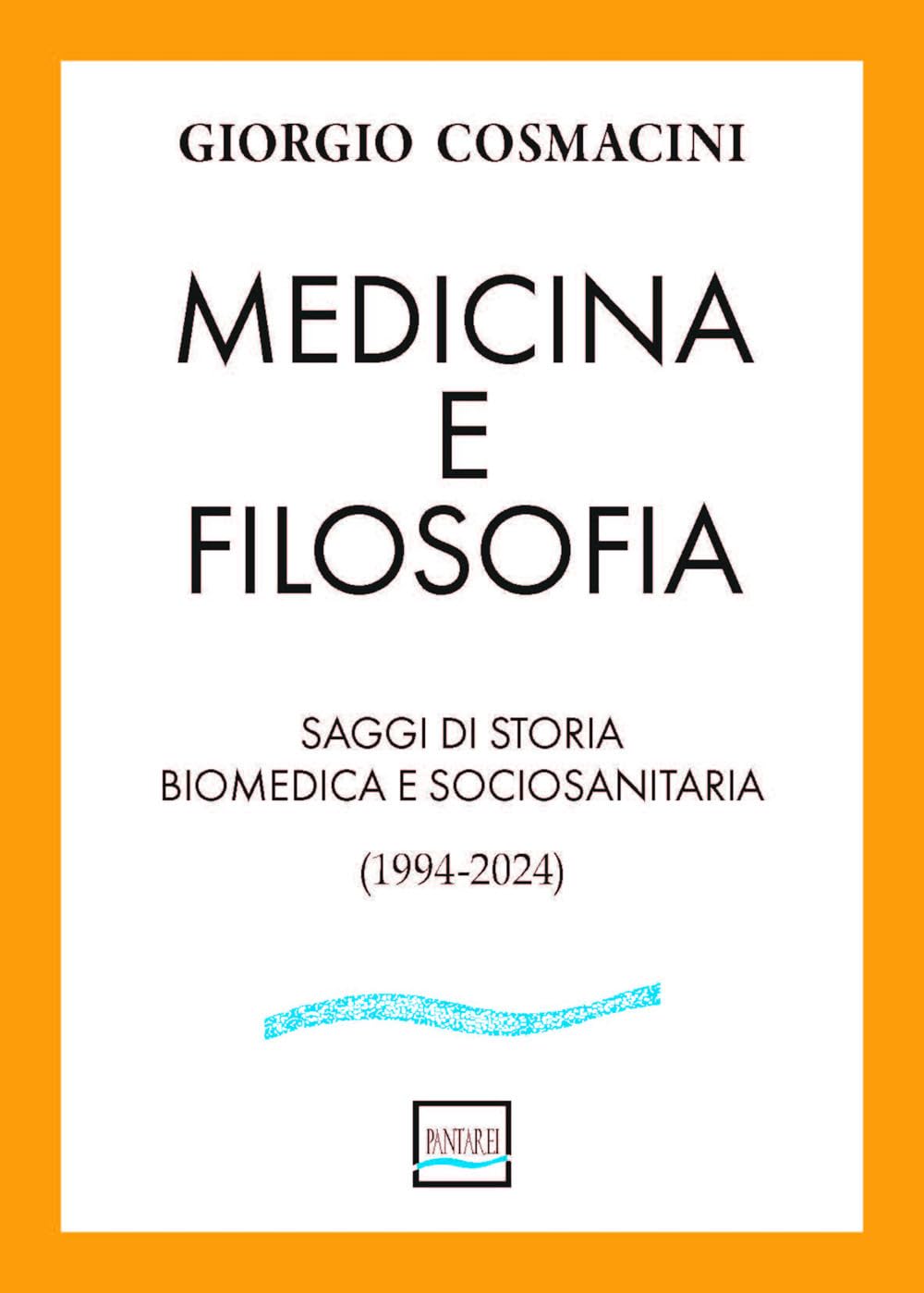 Medicina E Filosofia. Saggi Di Storia Biomedica E Sociosanitaria (1994-2024) - 4