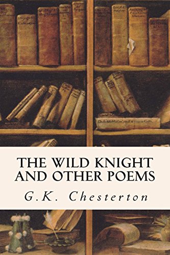 The Wild Knight and Other Poems 1514629372 Book Cover