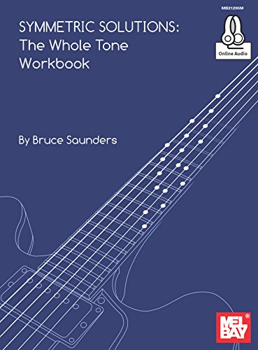 Symmetric Solutions: The Whole Tone Workbook (English Edition)