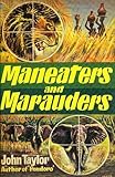 Maneaters and Marauders