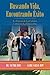 Buscando Vida, Encontrando &Atilde;xito: La Fuerza de La Cultura Latina en La Educaci&Atilde;&sup3;n (Spanish Edition)