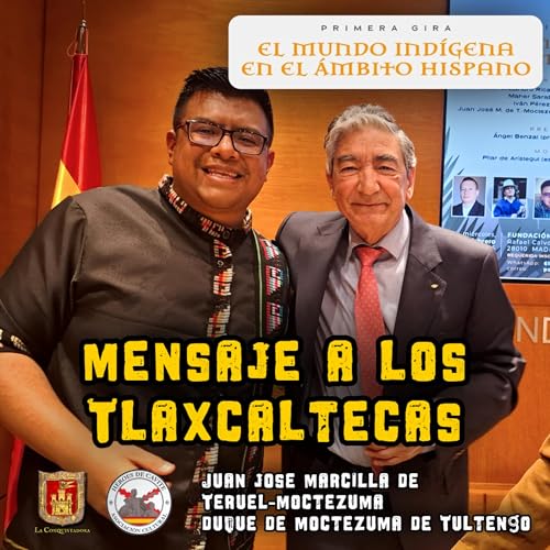 Mensaje del duque de Moctezuma a los Tlaxcaltecas [Juan Jos&eacute; Marcilla de Teruel-Moctezuma]