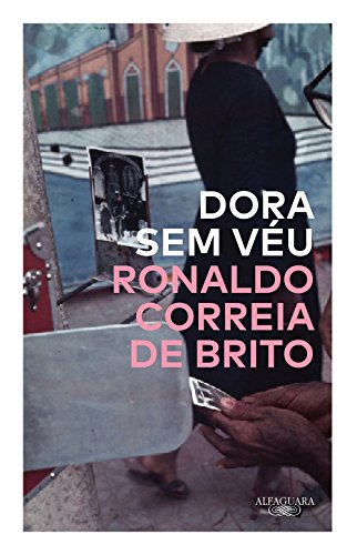 Dora sem véu, do autor Ronaldo Correia de Brito