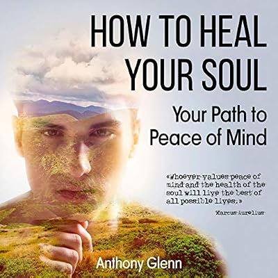 How to Heal Your Soul