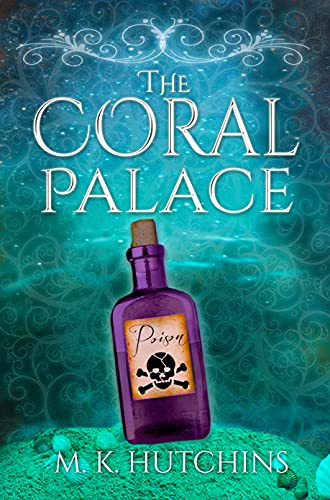 The Coral Palace (Kitchens and Kingdoms Book 2)