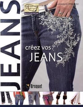 Paperback Créez vos jeans : Des looks et des ornements indispensables [French] Book