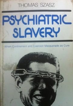 Hardcover Psychiatric Slavery Book