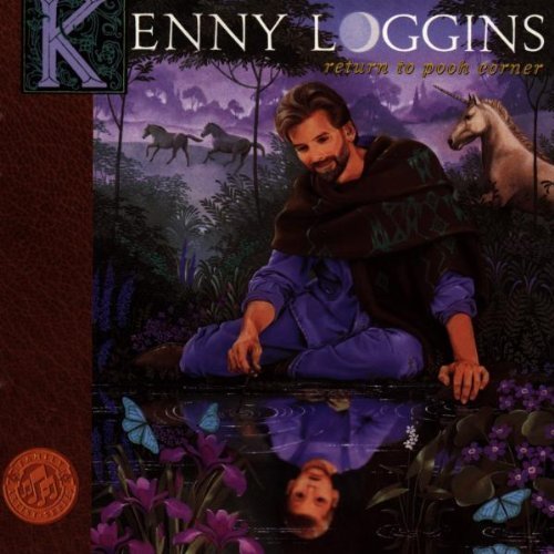 Return To Pooh Corner by Kenny Loggins, Loggins, Kenny (2009-03-23)