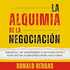 La Alquimia de la Negociaci&oacute;n Audiolibro Por Ronald Bergas arte de portada