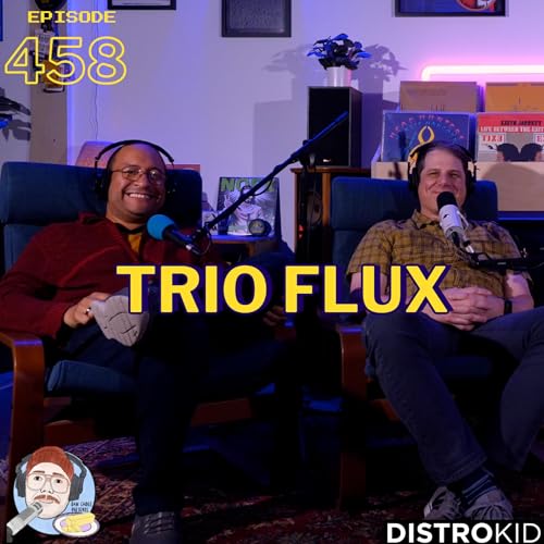 Couverture de Episode 458: Trio Flux