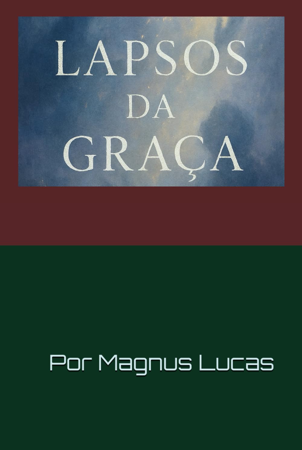 Lapsos da Graça: O Favor de Deus na História da Bíblia