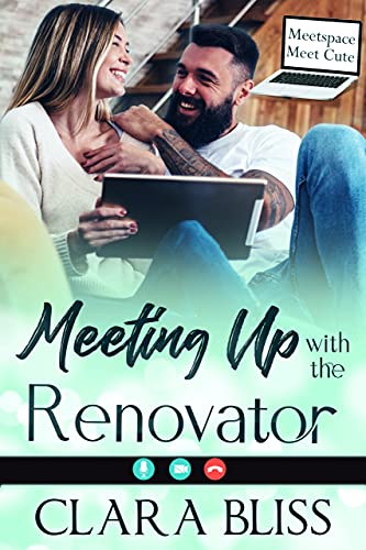 Meeting Up with the Renovator: A Sweet Romantic Comedy (Meeting Up with Love Book 4)