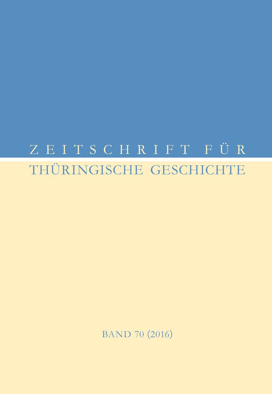 Zeitschrift für Thüringische Geschichte, Band 70 (2016)