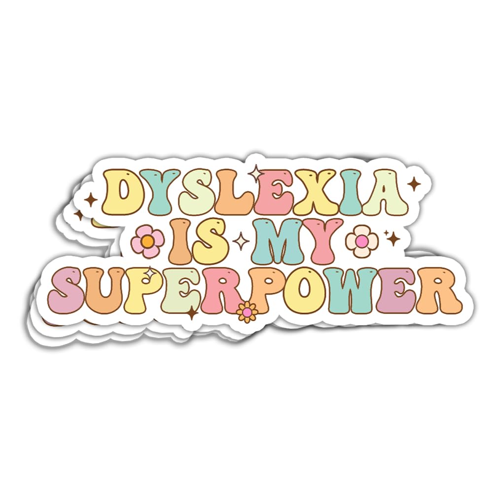 MAIANEY (3 Pcs) Dyslexia Awareness Stickers Dyslexia is My Superpower Neurodiversity Stickers Disability Awareness Stickers Dyslexia Month Dyslexia Gifts Decorations Bottle Laptop Car Window 3