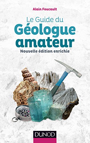 Télécharger Le guide du géologue amateur - 2e éd. Francais PDF