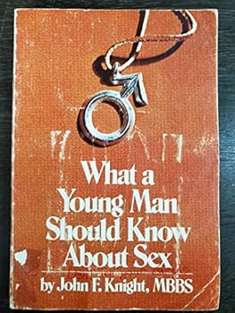 Paperback What a young man should know about sex : answers to personal problems Book