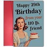 YIWANSIN Humorous Birthday Card for Women Her, Funny Bday Gift for 30th, 40th, 50th, 60th, 70th, 75th, 80th, 90th, Happy 29th Birthday from Your 110 lb. Friend