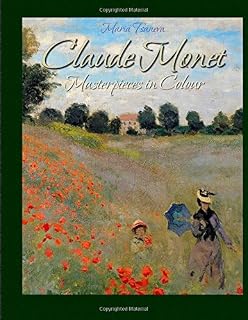 Claude Monet: Masterpieces in Colour