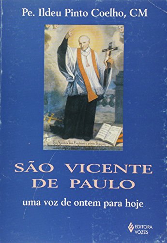 São Vicente de Paulo: Uma voz de ontem para hoje