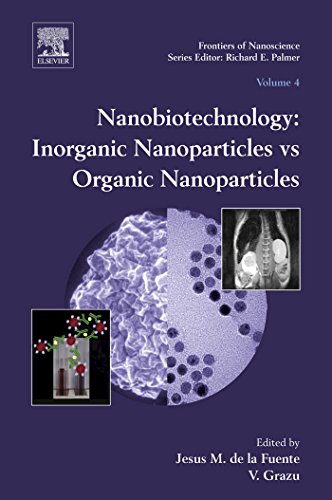 Nanobiotechnology: Inorganic Nanoparticles vs Organic Nanoparticles (Frontiers of Nanoscience Book 4)