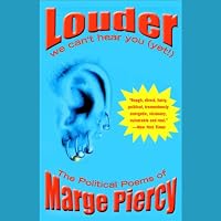 Louder: We Can't Hear You (Yet!), The Political Poems of Marge Piercy Hörbuch