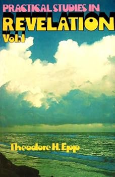 Practical Studies in Revelation, Vol. 1