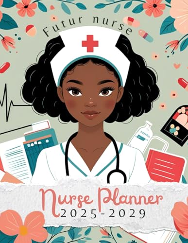 academic planner 2025-2029 nurse student: A Comprehensive Four-Year Mothly Organizer for Black Women in Nursing School