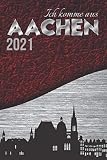 AACHEN meine Stadt|ANLIEGER FREI Kalender 2021 mit schönem Skyline Panorama|Ganzjähriges Geschenk für Frau & Mann|Jugendliche & Erwachsene Damen & ... Organizer für Termine Ziele Aufgaben Notizen