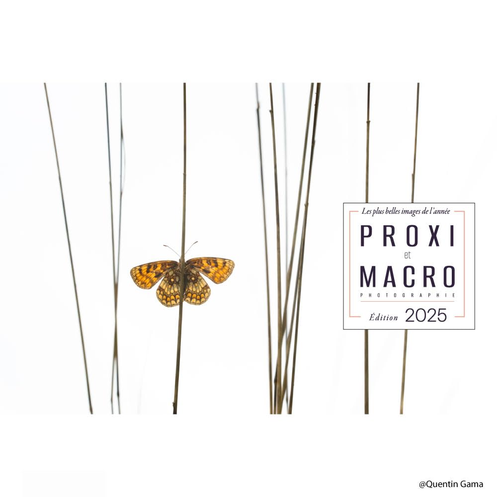 PROXI et MACROphotographie - les plus belles images de l'année-Édition 2025 | Beau livre | 112 p | 21 x29,7 cm