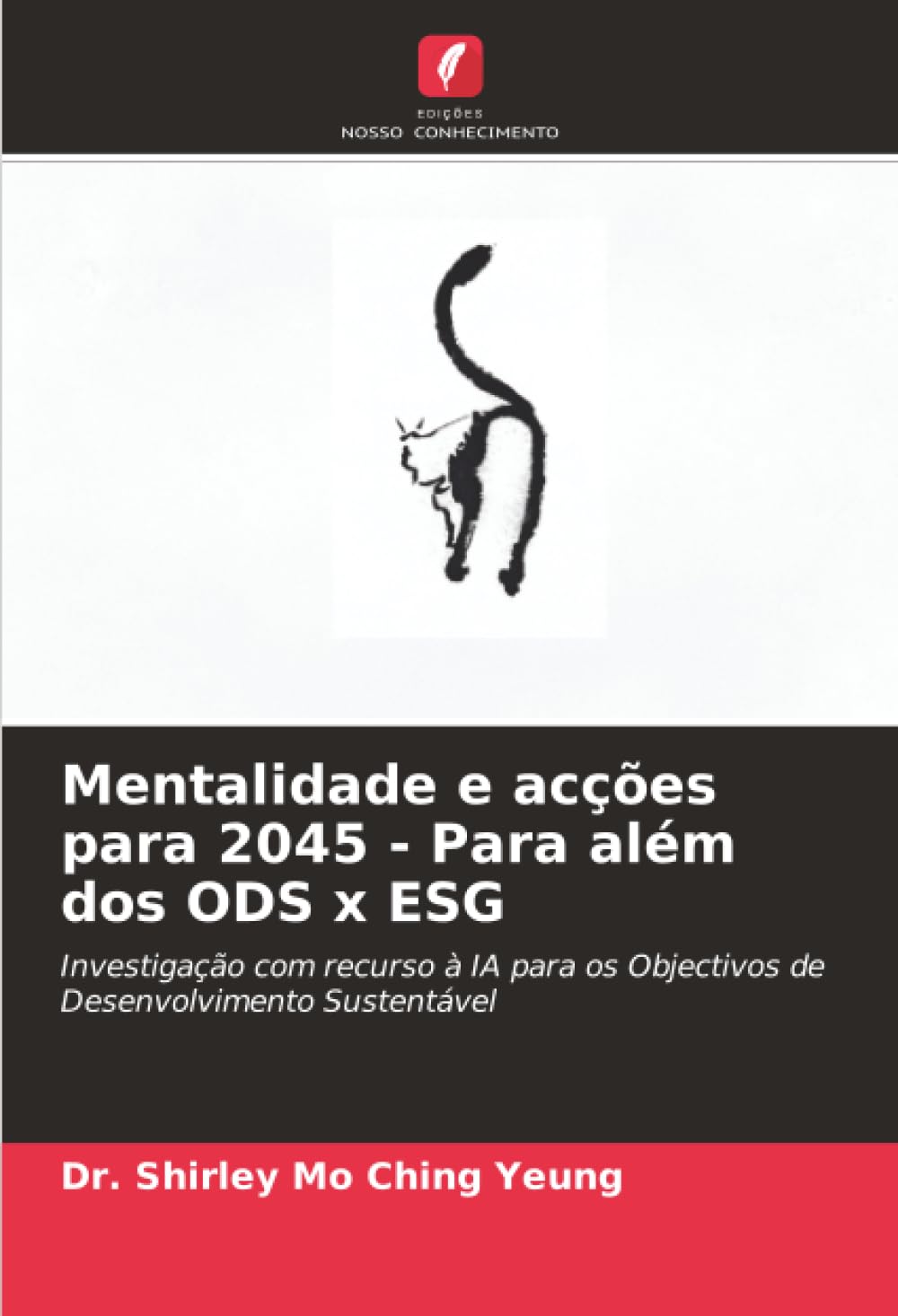 Mentalidade e acções para 2045 - Para além dos ODS x ESG: Investigação com recurso à IA para os Objectivos de Desenvolvimento Sustentável