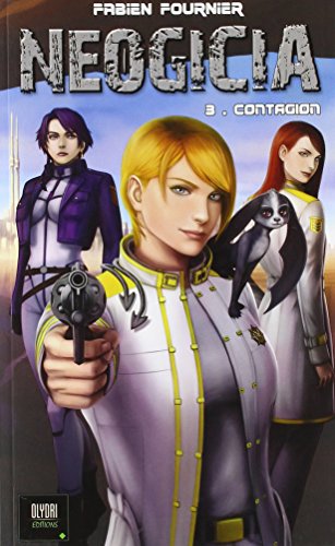 Néogicia, Tome 3 : Contagion Néogicia, Tome 3 : Contagion