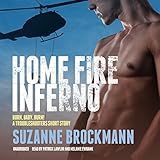 Home Fire Inferno: Burn, Baby, Burn!; A Troubleshooters Short Story