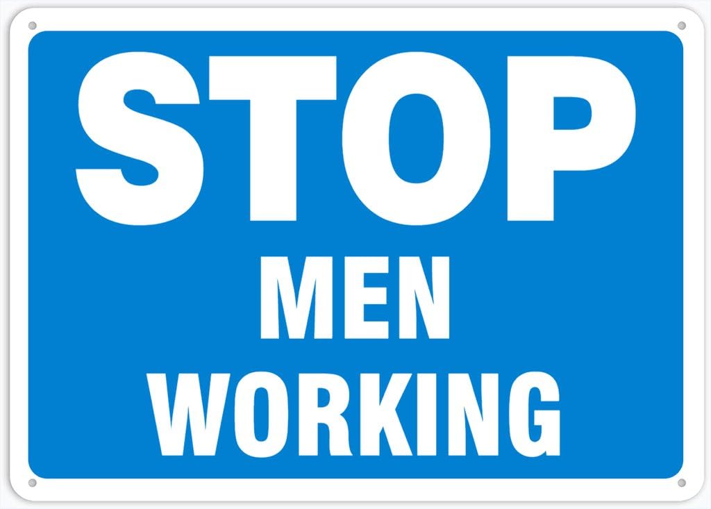 8"x12" Aluminum Metal Sign - Stop Men Working - For Home, Bar, Club, Kitchen, Restaurant Wall Decor