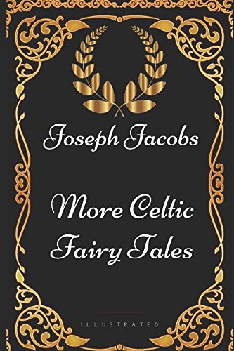 More Celtic Fairy Tales: By Joseph Jacobs - Ill... 1521973938 Book Cover
