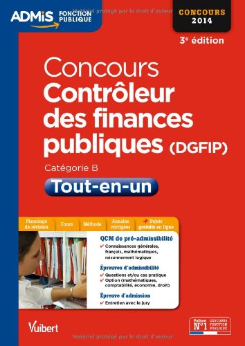 Télécharger Concours Contrôleur des Finances publiques (DGFIP) - Tout-en-un - Catégorie B - Concours 2014 Francais PDF